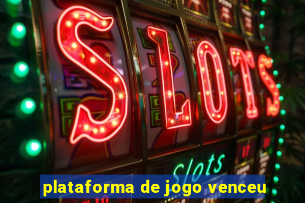 plataforma de jogo venceu